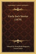 Cover: Uncle Joe's Stories (1879) - Kessinger Publishing