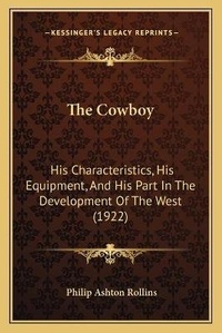 Enlarge image Cover: The Cowboy - Kessinger Publishing