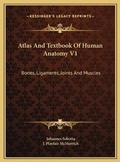 Cover: Atlas And Textbook Of Human Anatomy V1 - Kessinger Publishing