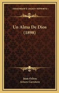 Cover: Un Alma De Dios (1898) - Kessinger Publishing