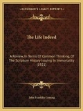 Cover: The Life Indeed - Kessinger Publishing
