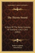 Cover: The Thirsty Sword - Kessinger Publishing