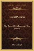 Cover: Travel Pictures - Kessinger Publishing