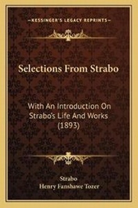 Enlarge image Cover: Selections From Strabo - Kessinger Publishing