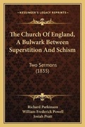 Cover: The Church Of England, A Bulwark Between Superstition And Schism - Kessinger Publishing