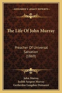 Enlarge image Cover: The Life Of John Murray - Kessinger Publishing