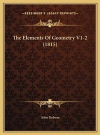 Abbildung von: The Elements Of Geometry V1-2 (1815) - Kessinger Publishing