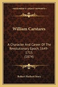 Cover: William Carstares - Kessinger Publishing