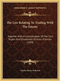 Abbildung von: The Law Relating To Trading With The Enemy - Kessinger Publishing