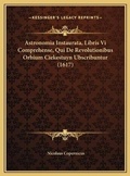 Cover: Astronomia Instaurata, Libris Vi Comprehense, Qui De Revolutionibus Orbium Ciekestuyn Ubscribuntur (1617) - Kessinger Publishing