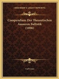 Cover: Compendium Der Theoretischen Ausseren Ballistik (1896) - Kessinger Publishing