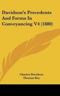 Cover: Davidson's Precedents and Forms in Conveyancing V4 (1880) - Kessinger Publishing