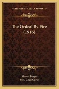 Enlarge image Cover: The Ordeal By Fire (1916) - Kessinger Publishing