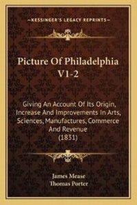 Enlarge image Cover: Picture Of Philadelphia V1-2 - Kessinger Publishing