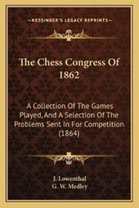 Enlarge image Cover: The Chess Congress Of 1862 - Kessinger Publishing