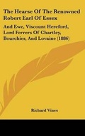 Cover: The Hearse of the Renowned Robert Earl of Essex - Kessinger Publishing