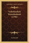 Cover: Vaderlandsch Woordenboek (1796) - Kessinger Publishing