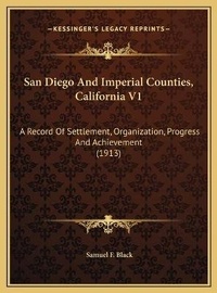 Abbildung von: San Diego And Imperial Counties, California V1 - Kessinger Publishing