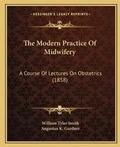 Cover: The Modern Practice Of Midwifery - Kessinger Publishing