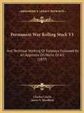 Cover: Permanent Way Rolling Stock V1 - Kessinger Publishing