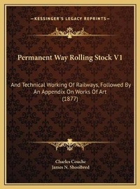 Enlarge image Cover: Permanent Way Rolling Stock V1 - Kessinger Publishing