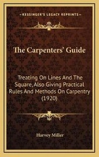 Enlarge image Cover: The Carpenters' Guide - Kessinger Publishing