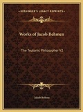Cover: Works of Jacob Behmen - Kessinger Publishing