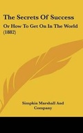 Cover: The Secrets of Success - Kessinger Publishing