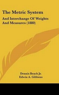 Enlarge image Cover: The Metric System - Kessinger Publishing