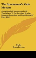 Cover: The Sportsman's Vade Mecum - Kessinger Publishing