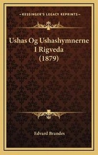 Abbildung von: Ushas Og Ushashymnerne I Rigveda (1879) - Kessinger Publishing