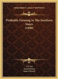Cover: Profitable Farming In The Southern States (1890) - Kessinger Publishing