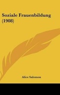 Cover: Soziale Frauenbildung (1908) - Kessinger Publishing
