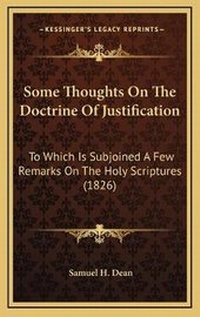 Bild: Some Thoughts On The Doctrine Of Justification - Kessinger Publishing
