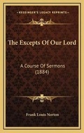 Bild: The Excepts Of Our Lord - Kessinger Publishing