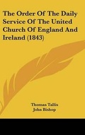 Cover: The Order of the Daily Service of the United Church of England and Ireland (1843) - Kessinger Publishing