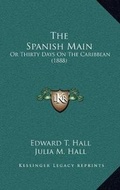 Cover: The Spanish Main - Kessinger Publishing