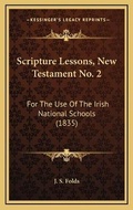 Bild: Scripture Lessons, New Testament No. 2 - Kessinger Publishing