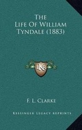 Cover: The Life Of William Tyndale (1883) - Kessinger Publishing