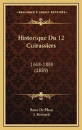 Cover: Historique Du 12 Cuirassiers - Kessinger Publishing