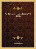 Abbildung von: Code Annote De La Tunisie V1 (1901) - Kessinger Publishing