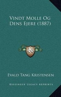 Abbildung von: Vindt Molle Og Dens Ejere (1887) - Kessinger Publishing