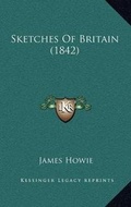 Cover: Sketches Of Britain (1842) - Kessinger Publishing