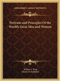 Cover: Portraits and Principles Of the World's Great Men and Women - Kessinger Publishing