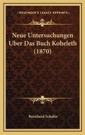 Cover: Neue Untersuchungen Uber Das Buch Koheleth (1870) - Kessinger Publishing