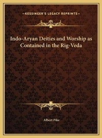 Abbildung von: Indo-Aryan Deities and Worship as Contained in the Rig-Veda - Kessinger Publishing