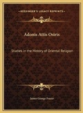 Cover: Adonis Attis Osiris - Kessinger Publishing