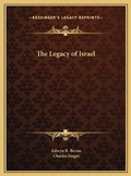 Cover: The Legacy of Israel - Kessinger Publishing