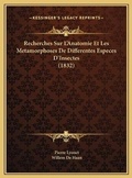Cover: Recherches Sur L'Anatomie Et Les Metamorphoses De Differentes Especes D'Insectes (1832) - Kessinger Publishing
