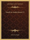 Cover: Travels In Arabia Desert V1 - Kessinger Publishing